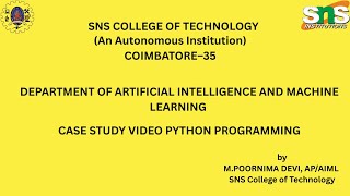 CASE STUDY VIDEO PYTHON PROGRAMMING|APPLIED MACHINE LEARNING|SNS INSTITUTIONS