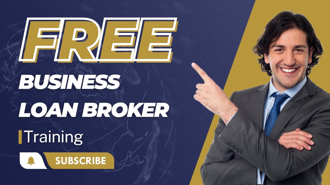 How To Be A Business Loan Broker - FREE Training - Million Dollar ...