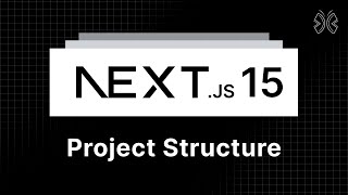 Next.js 15 Tutorial - 3 - Project Structure