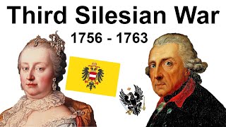 The Third Silesian War (1756 - 1763)