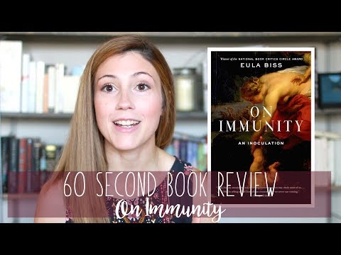 ON IMMUNITY BY EULA BISS // 60 SECOND BOOK REVIEW