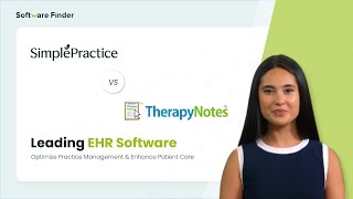 SimplePractice vs TherapyNotes: Which Software Is Right for Your Practice? | Software Finder