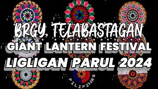 Giant Lantern Festival / Ligligan Parul 2024 | 3RD RUNNER UP: BRGY TELABASTAGAN ☆ Christmas in 🇵🇭