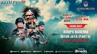 LIVE - Eksklusif! Koops Habema Intan Jaya (Part II) Kami Indonesia I CERITA MILITER