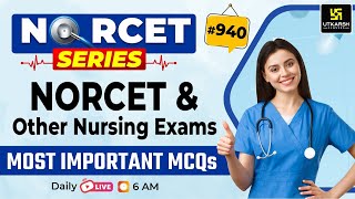 MSN, PEDIA, PHARMA | NORCET Series #940 | NORCET \u0026 All Nursing Exams Special Class