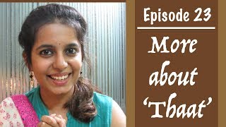 Ep 23 (Eng): More about Thaat