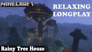 Minecraft Relaxing longplay - Rainy Tree House - Cozy Build Tree House (No Comme