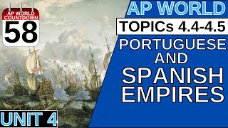 AROUND THE AP WORLD DAY 58: PORTUGUESE & SPANISH EMPIRES