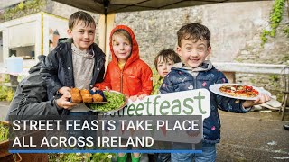 Street Feasts took place all across Ireland this weekend including Cork, Dublin, Louth and Wexford