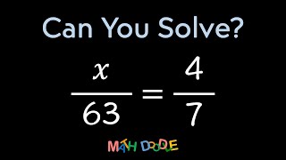 Solving Rational Equation “𝑥/63 = 4/7” | Step-by-Step Algebra Solution - Math Doodle