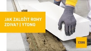 Jak založit rohy zdiva? | Ytong