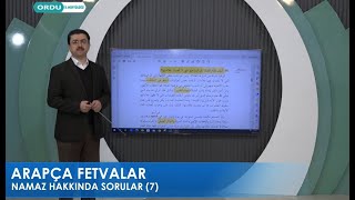 Arapça Fetvalar: Namaz Hakkında Sorular (7) Anlatan Raşit DEMİR Ordu İl Vaizi