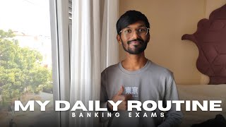 MY DAILY ROUTINE - BANKING EXAM