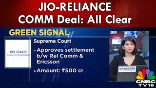 JIO-RELIANCE COMM Deal: SC Gives Nod for the Deal | CNBC TV18