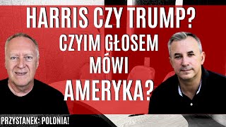 Harris czy Trump? Czyim głosem mówi AMERYKA? | Przystanek: POLONIA #1