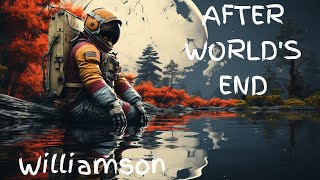 After World's End | Jack Williamson [ Sleep Audiobook - Full Length Peaceful Magical Bedtime Story ]