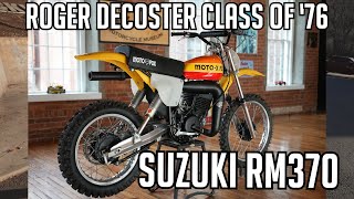 ROGER DECOSTER CLASS OF 1976 SUZUKI RM370