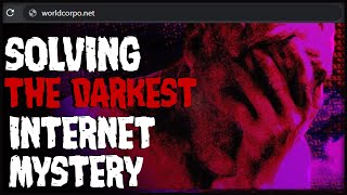 Worldcorp: Solving The Darkest Internet Mystery... ft. blameitonjorge