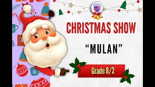 SWTN - Christmas Show (Grade 8/2) :“Mulan”