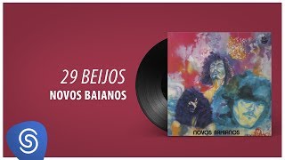 Novos Baianos - 29 Beijos (Novos Baianos) [Áudio Oficial]