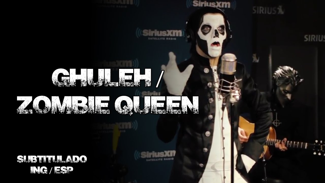 Ghost - Ghuleh / Zombie Queen (subtitulado) (ING/ESP) - YouTube