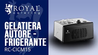 Gelatiera autorefrigerante professionale Royal Catering RC-CICM15 | Presentazione del prodotto