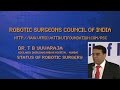 Dr. T.B. Yuvaraja: Status of Robotic Surgery - KDAH