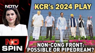 KCR's 2024 Play, Non-Congress Front: Possible Or Pipedream? | No Spin