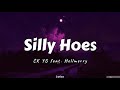 Silly Hoes - CK YG feat. Hellmerry (Lyrics)