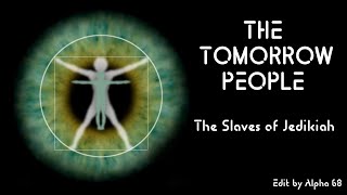 The Tomorrow People - The Slaves of Jedikiah S01 E01 - (Fan Edit)