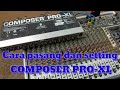 CARA PASANG DAN SETTING COMPOSER PRO XL