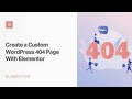 How to Create a 404 Page Template in WordPress With Elementor