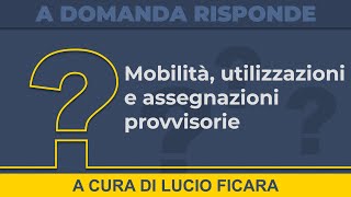 Mobilità, utilizzazioni e assegnazioni provvisorie: info utili