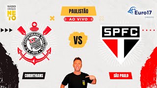 Corinthians x São Paulo | AO VIVO | Campeonato Paulista 2024 | Rádio Craque Neto