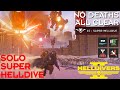 Helldivers 2 // Solo Super Helldive Lvl 10 - Automatons - All Clear, No Deaths