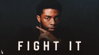 Chadwick Boseman Motivation - FIGHT IT OUT | 1 Minute Motivation