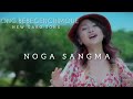 Noga sangma || Ong.bebegenchimode_(new garo song2024)