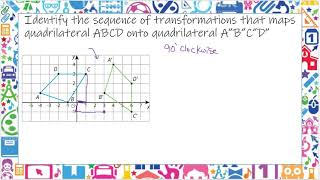 Polygons and Angles Identify the sequence of transformations that maps quadrilateral ABCD onto quadr