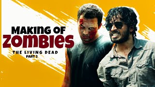 Making of ZOMBIE - The Living Dead | Part 2 | Round2Hell |R2H