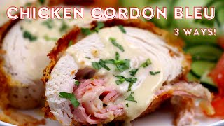 Chicken Cordon Bleu 3 Ways - Easy Chicken Cordon Bleu