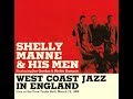 Shelly Manne & His Men 1960  - I've Grown Accustomed To Her Face