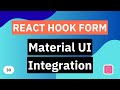 Material UI Integration | React Hook Form Tutorial