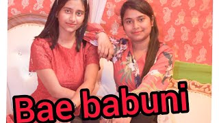 Bae babuni ❤️😝 || Bhojpuri song dance by BFF FUSION DANCE ||