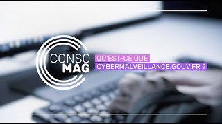 QU’EST-CE QUE LA PLATEFORME CYBERMALVEILLANCE.GOUV.FR ? #Consomag #Cybermalveillance