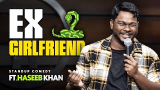 Ex 🐍 Girlfriend 🤦‍♀️| Standup Comedy ft.Haseeb Khan