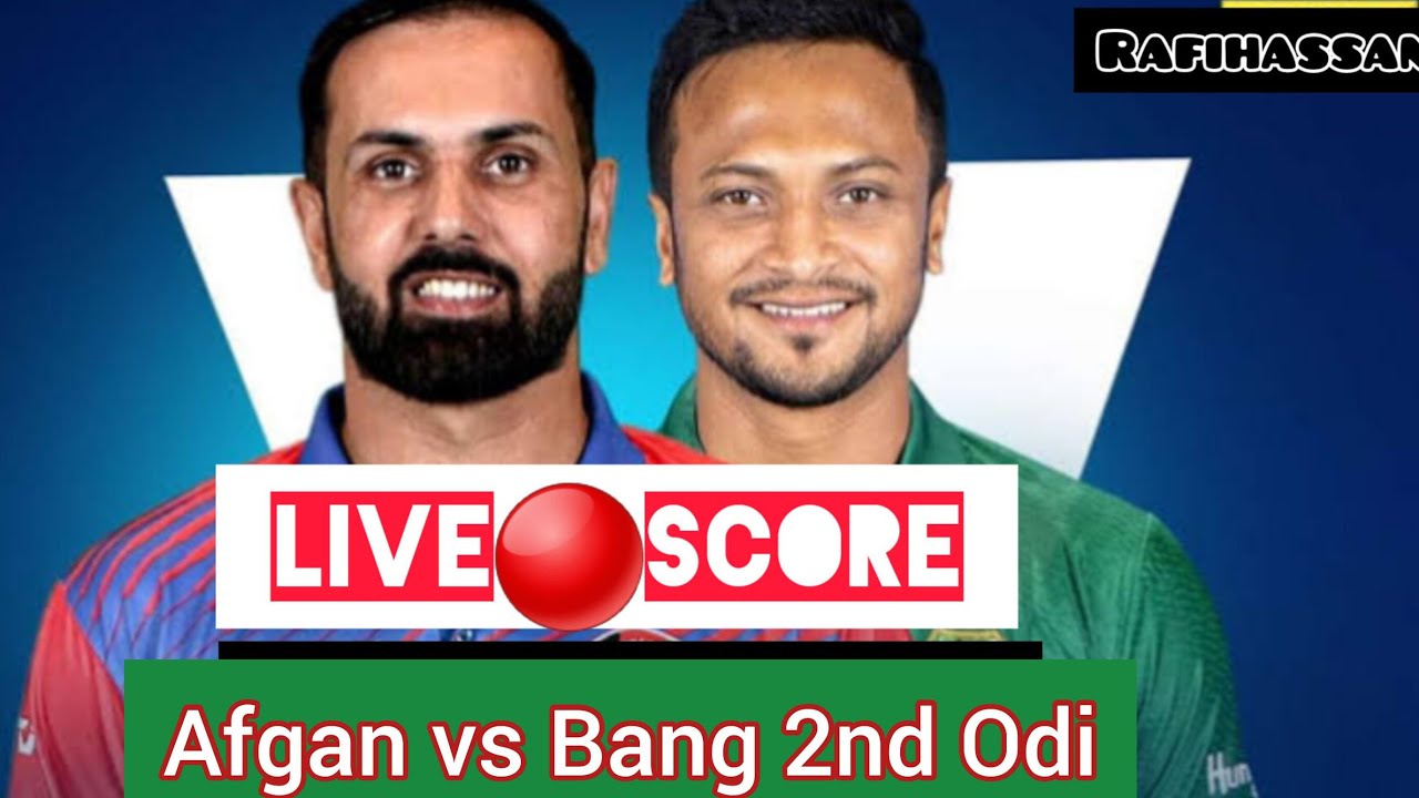 Bangladesh Vs Afghanistan 2nd Odi 2023 Livestreaming -| Ban Vs Afg ...