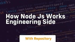 how node js works engineering side