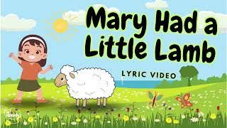 Mary Had a Little Lamb (Lyric Video) | Song for Kids | Nursery Rhymes
