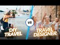 DIY Travel vs Travel Designer