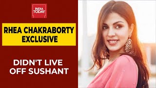 Rhea Chakraborty On India Today Exclusive: Sushant Lived Like A King And Loved It